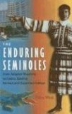 Enduring Seminoles From Alligator Wrestling to Casino Gambling  9780813032139 Front Cover