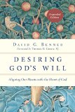Desiring God's Will Aligning Our Hearts with the Heart of God  9780830846139 Front Cover