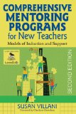 Comprehensive Mentoring Programs for New Teachers Models of Induction and Support 2nd 9781412966139 Front Cover