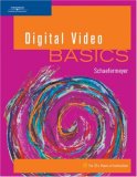Digital Video BASICS 2007 9781418865139 Front Cover