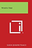 White Fire 2013 9781494089139 Front Cover