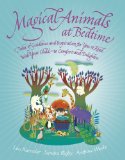 Magical Animals at Bedtime Tales of Joy and Inspiration for You to Read with Your Child  9781780285139 Front Cover