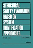 Structural Safety Evaluation Based on System Identification Approaches Proceedings of the Workshop at Lambrecht-Pfalz 1988 9783528063139 Front Cover
