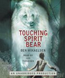 Touching Spirit Bear: 2008 9780739363140 Front Cover