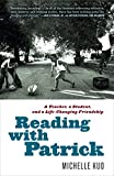 Reading with Patrick A Teacher, a Student, and a Life-Changing Friendship  9780812987140 Front Cover