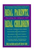 Real Parents, Real Children Parenting the Adopted Child cover art