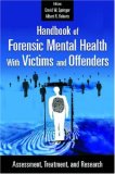 Handbook of Forensic Mental Health with Victims and Offenders Assessment, Treatment, and Research cover art