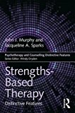 Strengths-Based Therapy Distinctive Features  9781138684140 Front Cover