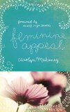Feminine Appeal Seven Virtues of a Godly Wife and Mother (Redesign) cover art