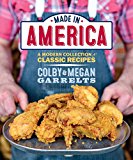 Made in America A Modern Collection of Classic Recipes 2015 9781449458140 Front Cover