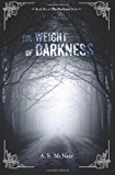 Weight of Darkness 2012 9781481223140 Front Cover