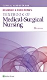 Clinical Handbook for Brunner and Suddarth&#39;s Textbook of Medical-Surgical Nursing 