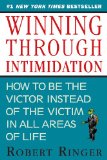 Winning Through Intimidation How to Be the Victor, Not the Victim, in Business and in Life 2013 9781626361140 Front Cover