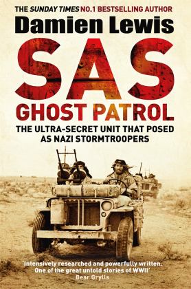 SAS Ghost Patrol The Ultra-Secret Unit That Posed As Nazi Stormtroopers  9781786483140 Front Cover