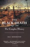 Black Death 1346-1353 The Complete History