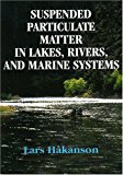 Suspended Particulate Matter in Lakes, Rivers and Marine Systems 2005 9781932846140 Front Cover