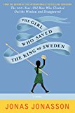 Girl Who Saved the King of Sweden A Novel  9780062329141 Front Cover