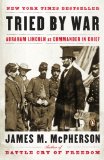 Tried by War Abraham Lincoln As Commander in Chief cover art