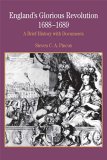 England&#39;s Glorious Revolution 1688-1689 A Brief History with Documents