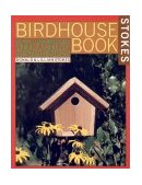 Complete Birdhouse Book The Easy Guide to Attracting Nesting Birds  9780316817141 Front Cover
