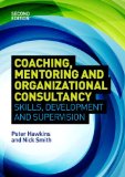 Coaching, Mentoring and Organizational Consultancy: Supervision, Skills and Development 2nd 9780335247141 Front Cover