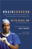 Brain Surgeon A Doctor's Inspiring Encounters with Mortality and Miracles cover art