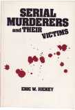 Serial Murderers and Their Victims  9780534154141 Front Cover