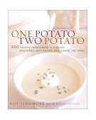 One Potato, Two Potato 300 Recipes from Simple to Elegant - Appetizers, Main Dishes, Side Dishes, and More  9780618007141 Front Cover