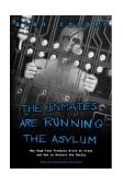 Inmates Are Running the Asylum Why High Tech Products Drive Us Crazy and How to Restore the Sanity
