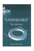 Unsinkable The Full Story of RMS Titanic  9780811718141 Front Cover