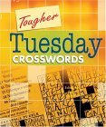 Tougher Tuesday Crosswords 2005 9781402719141 Front Cover