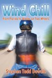 Wind Chill From Florida to Alaska on Two Wheels 2006 9781425956141 Front Cover