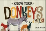Know Your Donkeys and Mules 2012 9781565236141 Front Cover