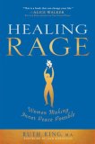 Healing Rage Women Making Inner Peace Possible 2007 9781592403141 Front Cover