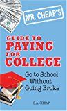 Guide to Paying for College Go to School Without Going Broke 2008 9781598696141 Front Cover