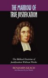 Marrow of True Justification 2007 9781599251141 Front Cover
