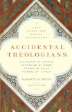 Accidental Theologians: Four Women Who Shaped Christianity Four Women Who Shaped Christianity cover art