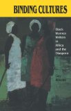 Binding Cultures Black Women Writers in Africa and the Diaspora 1992 9780253207142 Front Cover