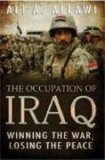 Occupation of Iraq Winning the War, Losing the Peace  9780300136142 Front Cover