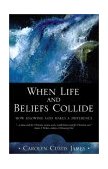 When Life and Beliefs Collide How Knowing God Makes a Difference cover art