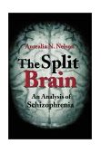Split Brain An Analysis of Schizophrenia 2001 9780595183142 Front Cover