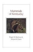 Mammals of Kentucky  9780813113142 Front Cover
