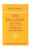 Education of the Child And Early Lectures on Education  9780880104142 Front Cover