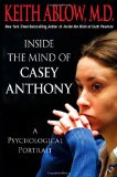 Inside the Mind of Casey Anthony A Psychological Portrait  9781250009142 Front Cover
