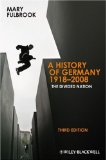 History of Germany, 1918-2008 The Divided Nation 3rd 9781405188142 Front Cover