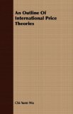 Outline of International Price Theories 2007 9781406743142 Front Cover