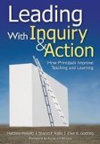 Leading with Inquiry and Action How Principals Improve Teaching and Learning  9781412964142 Front Cover