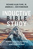 Inductive Bible Study Observation, Interpretation, and Application Through the Lenses of History, Literature, and Theology  9781433684142 Front Cover