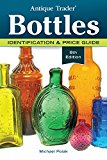 Antique Trader Bottles Identification and Price Guide 8th 2016 9781440246142 Front Cover