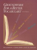 Groundwork for a Better Vocabulary 3rd 9781591940142 Front Cover